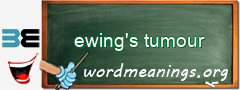 WordMeaning blackboard for ewing's tumour